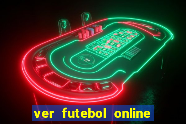 ver futebol online ao vivo